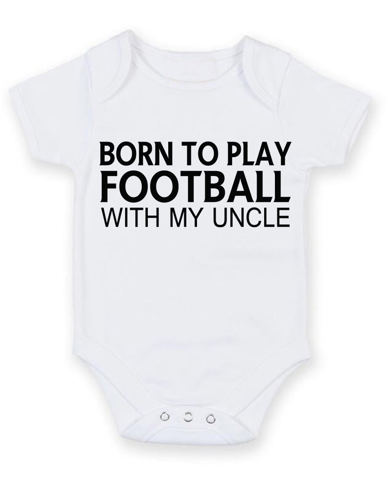 Born to Play Football with My Uncle Baby Grow Bodysuit