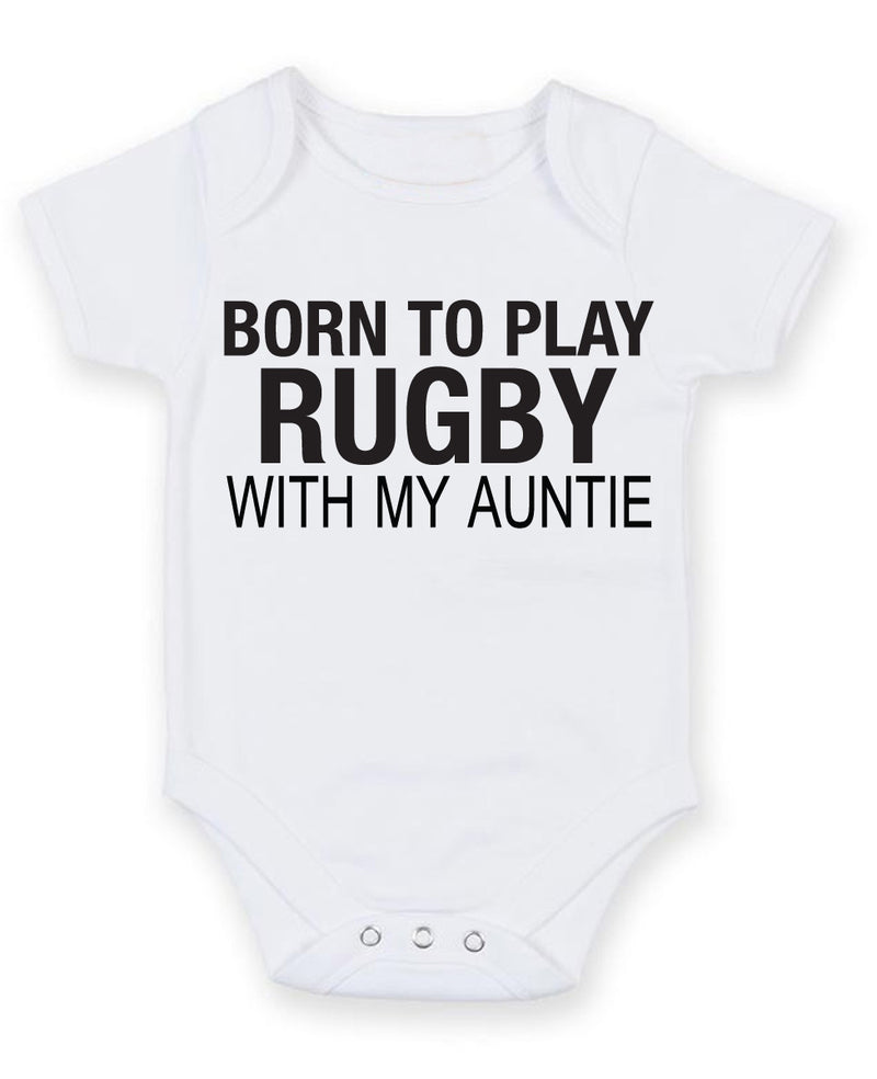 Born to Play Rugby with My Auntie Baby Grow Bodysuit