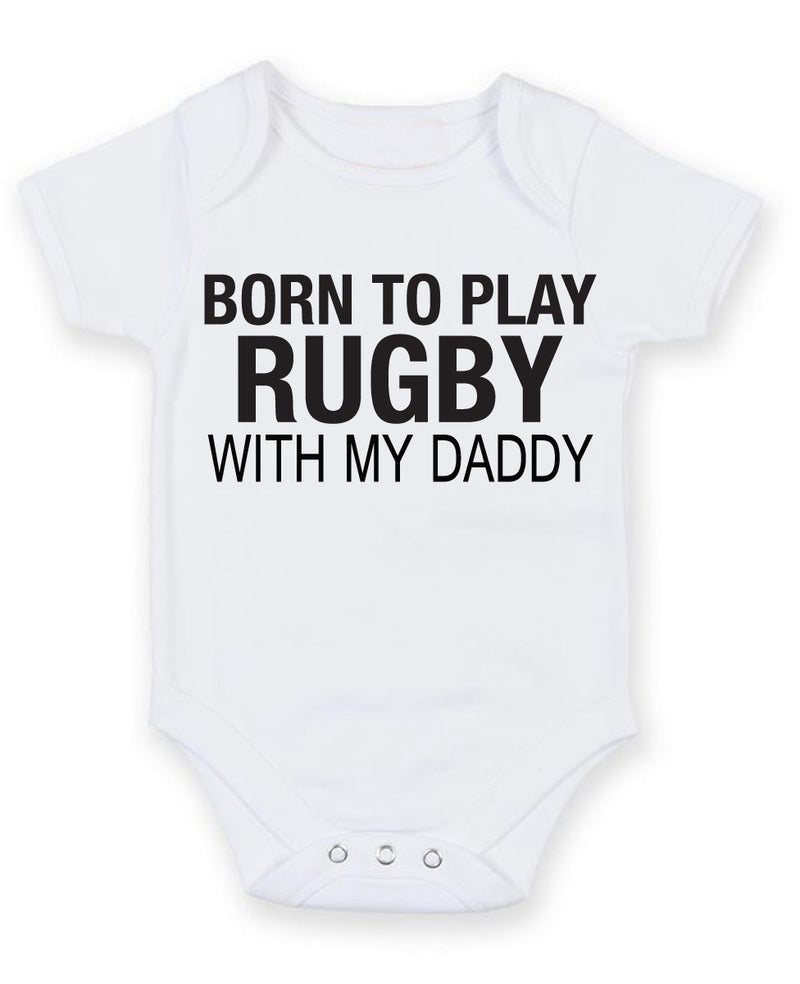 Born to Play Rugby with My Daddy Baby Grow Bodysuit