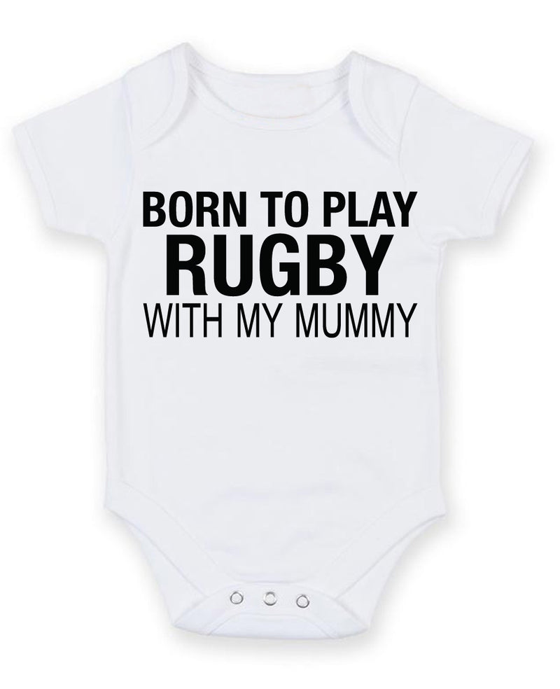 Born to Play Rugby with My Mummy Baby Grow Bodysuit
