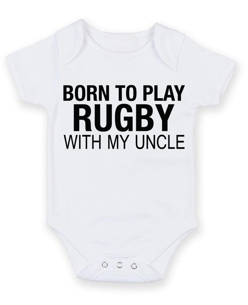 Born to Play Rugby with My Uncle Baby Grow Bodysuit