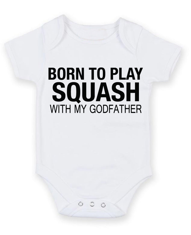 Born to Play Squash with My Godfather Baby Grow Bodysuit