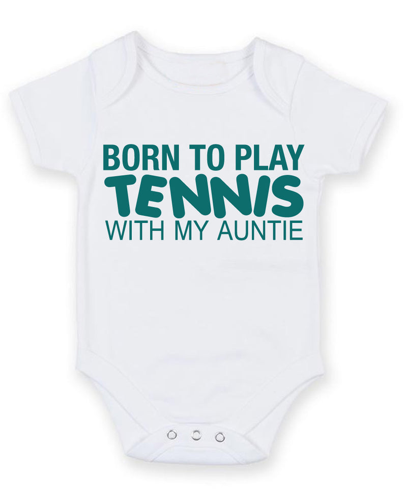 Born to Play Tennis with My Auntie Baby Grow Bodysuit