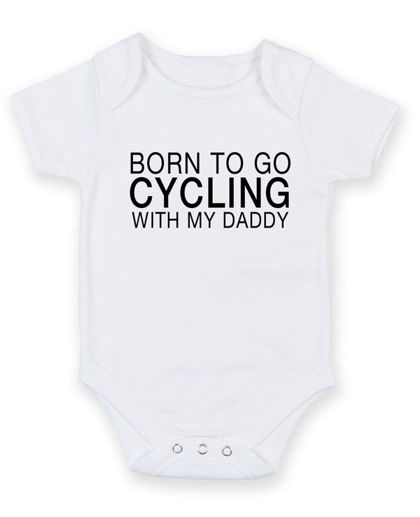 Born To Go Cycling With My Daddy Personalised Baby Boy Girl Unisex Short Sleeve