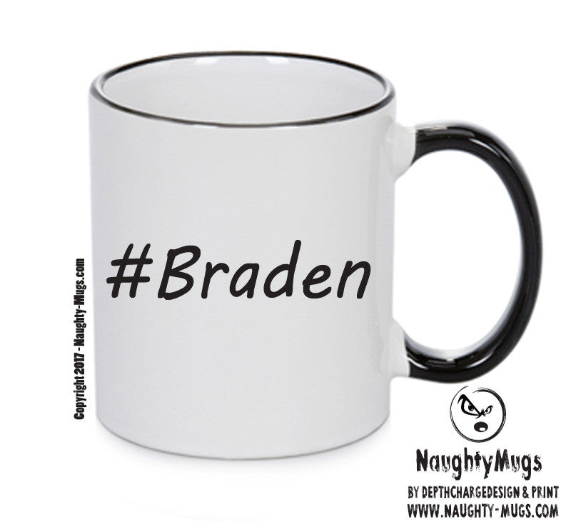Personalised Your CUSTOM Name Braden Printed Mug
