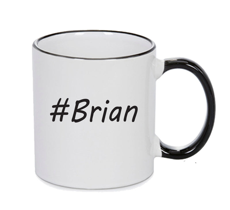 Personalised Your CUSTOM Name Brian Printed Mug