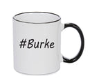 Personalised Your CUSTOM Name Burke Printed Mug