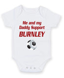 Burnley Me and my Daddy Football Fan Baby Grow Bodysuit