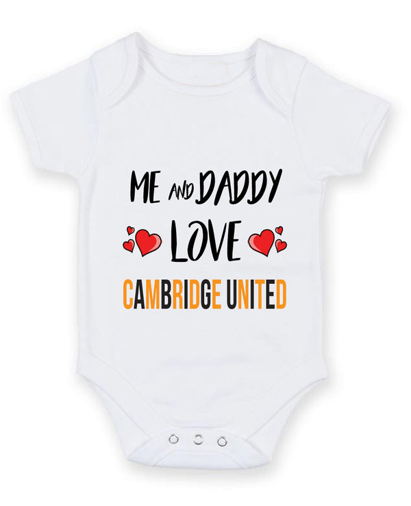 Me and Daddy Love CAMBRIDGE UNITED Personalised FOOTBALL TEAM Baby Grow