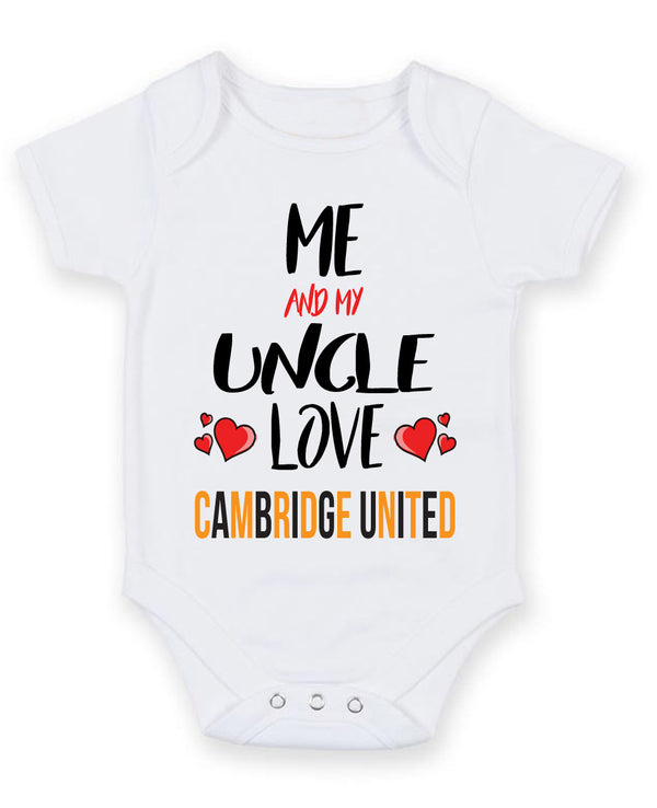 Me and My Uncle Love CAMBRIDGE UNITED Personalised FOOTBALL TEAM Baby Grow