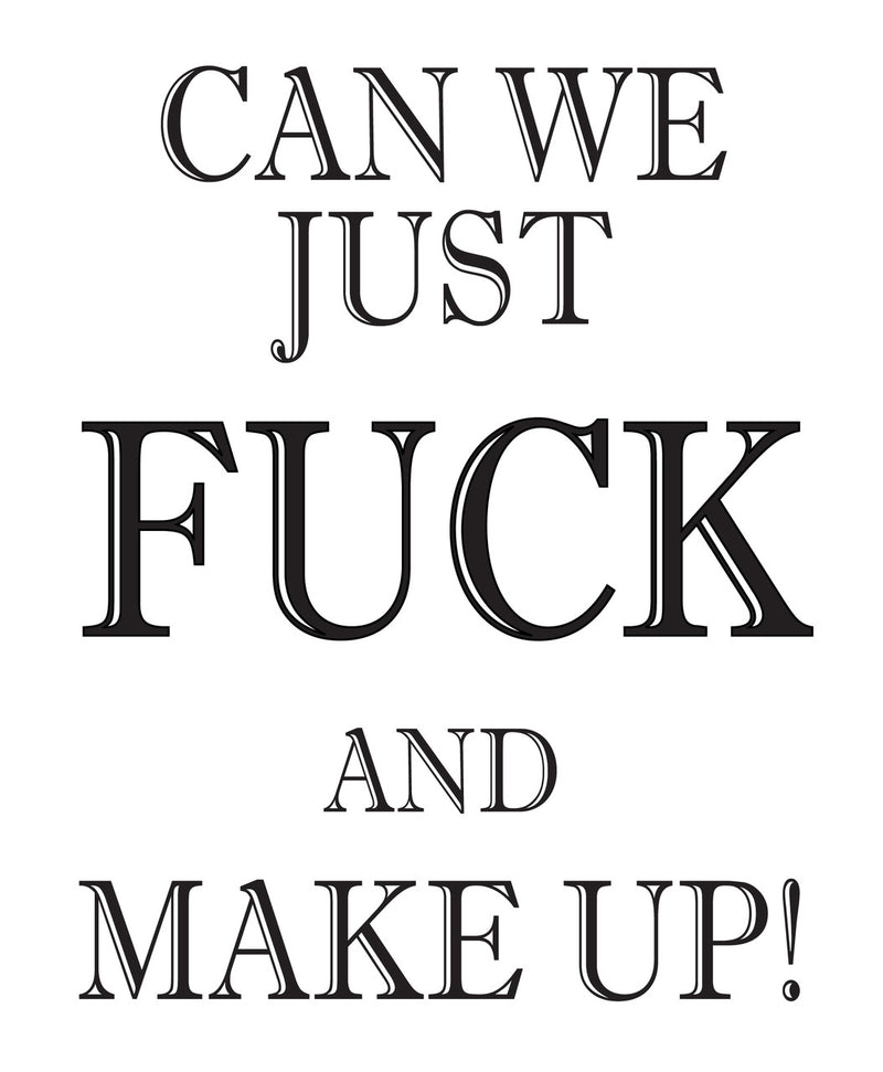 CAN WE JUST FUCK AND MAKE UP! RUDE NAUGHTY INSPIRED Adult Personalised Birthday Card