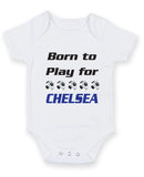 CHELSEA Born to Play Football Fan Baby Grow Bodysuit