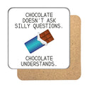 Chocolate Understands Drinks Coaster