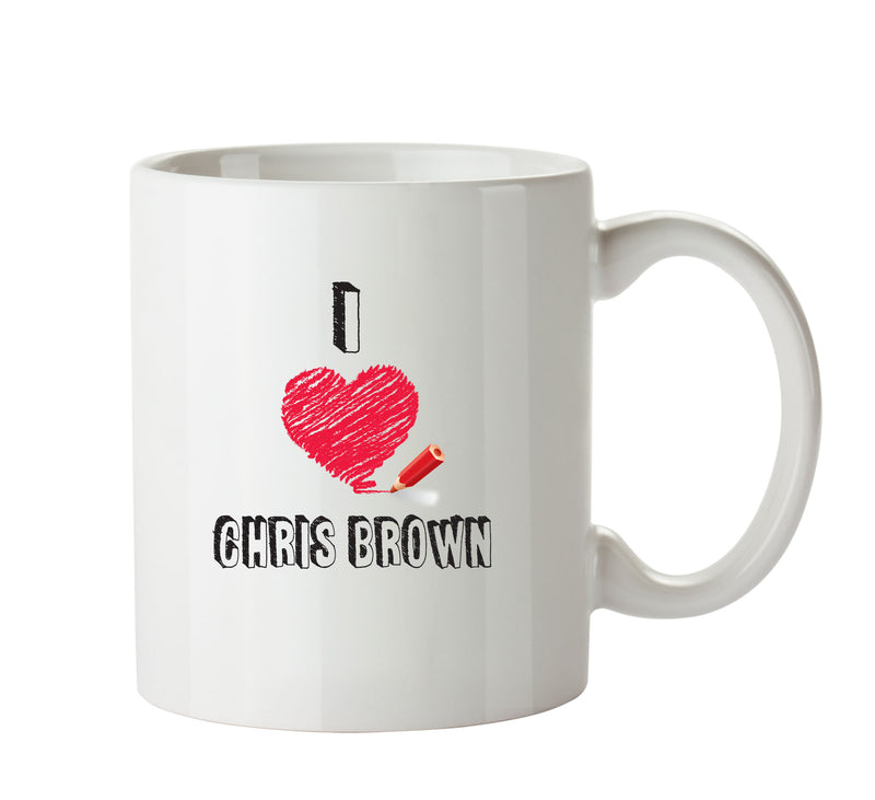 I Love CHRIS BROWN Celebrity Mug