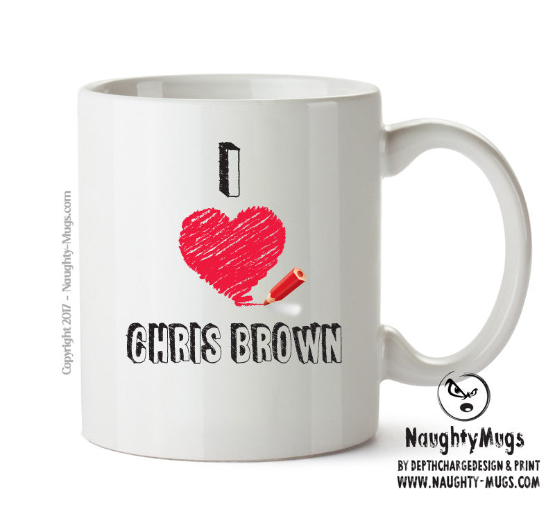 I Love CHRIS BROWN Celebrity Mug