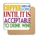 Coffee keeps me Going Drinks Coaster 5