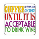 Coffee keeps me Going Drinks Coaster 5