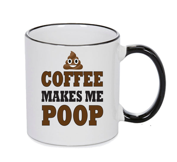 COFFEE MAKES ME POOP Mug Adult Mug Gift – printed mug product image 1