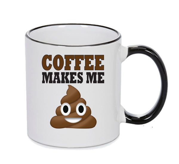 COFFEE MAKES ME POOP 2 Mug Adult Mug Gift – printed mug product image 1