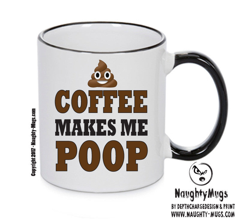 COFFEE MAKES ME POOP Mug Adult Mug Gift