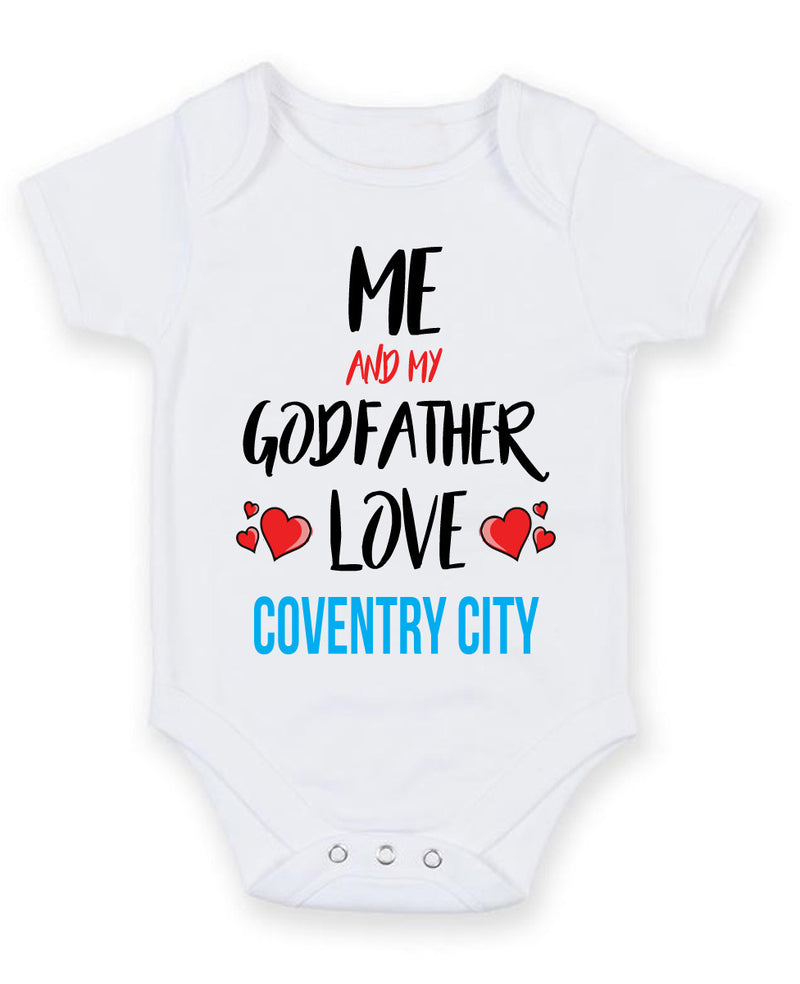 Me and My Godfather Love COVENTRY CITY Personalised FOOTBALL TEAM Baby Grow