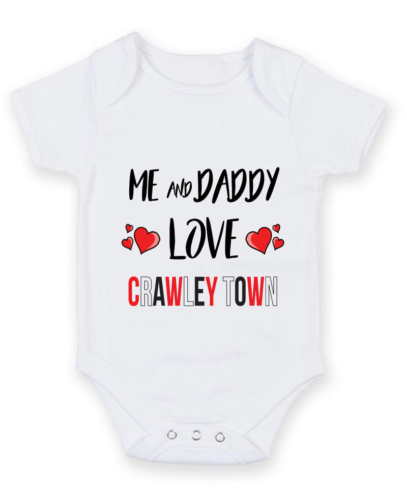 Me and Daddy Love CRAWLEY TOWN Personalised FOOTBALL TEAM Baby Grow