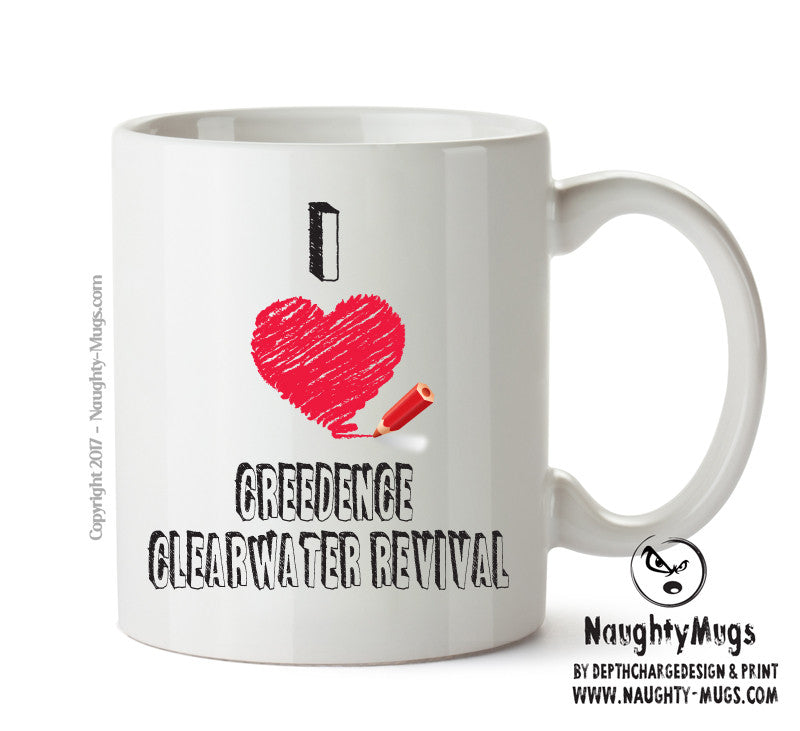 I Love CREEDENCE CLEARWATER REVIVAL Celebrity Mug