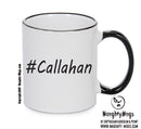 Personalised Your CUSTOM Name Callahan Printed Mug