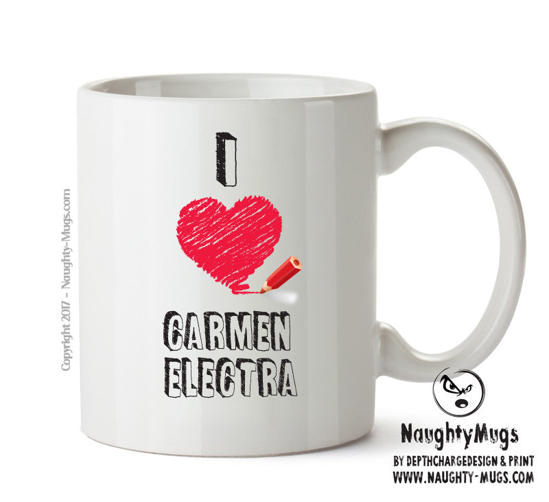 I Love Carmen Electra Mug - I Love Celebrity Mug - Novelty Gift Printed Tea Coffee Ceramic Mug