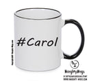 Personalised Your CUSTOM Name Carol Printed Mug