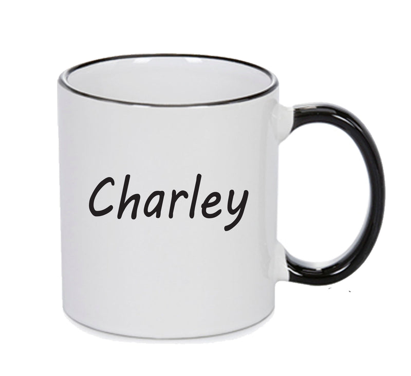 Personalised Your CUSTOM Name Charley Printed Mug