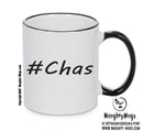 Personalised Your CUSTOM Name Chas Printed Mug