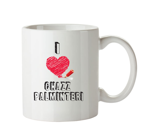 I Love Chazz Palminteri Celebrity Mug Office Mug – printed mug product image 1