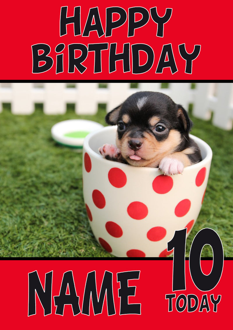 Chihuahua Puppy DOGS AND Funny Puppy Kids Adult Personalised Birthday Card