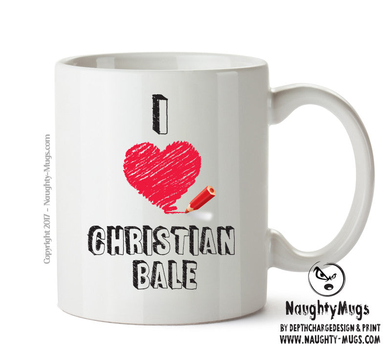 I Love Christian Bale Celebrity Mug Office Mug