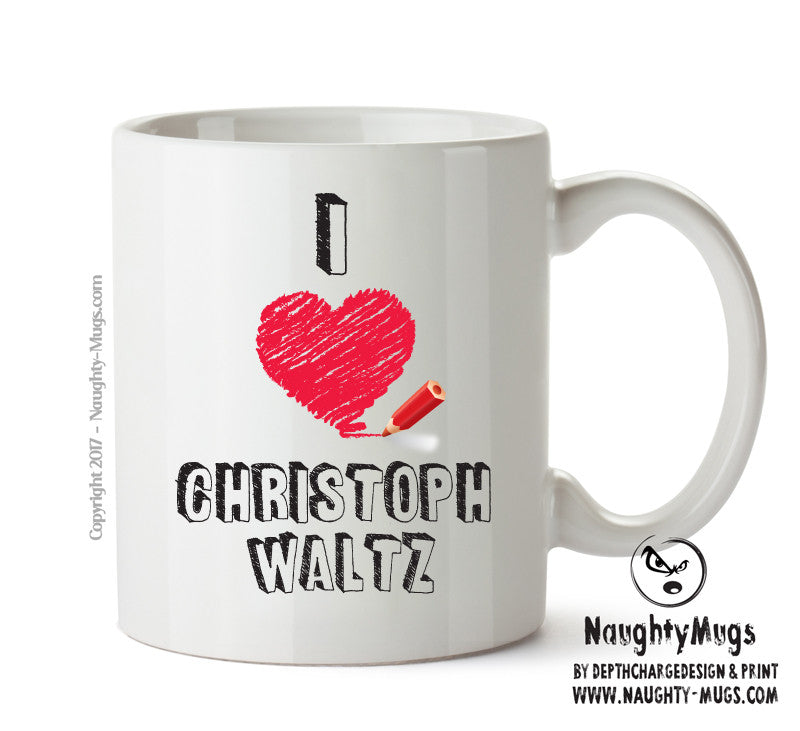 I Love Christoph Waltz Celebrity Mug Office Mug