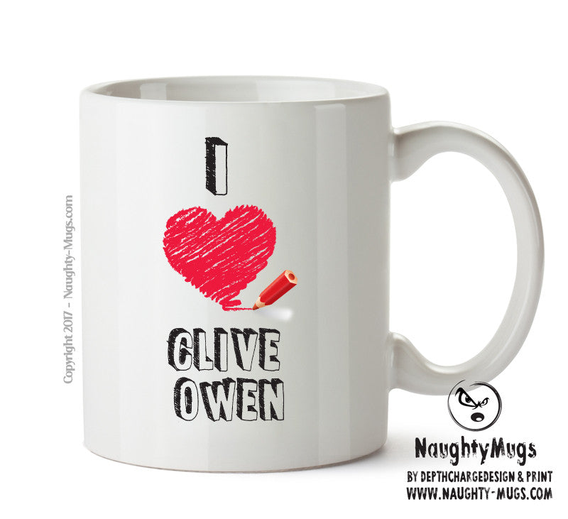 I Love Clive Owen Celebrity Mug Office Mug