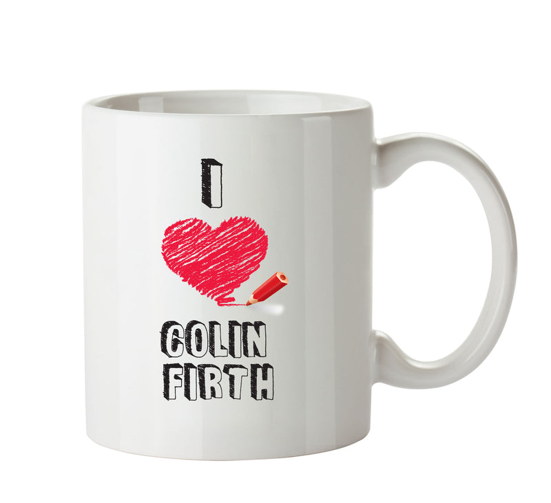 I Love Colin Firth Celebrity Mug Office Mug