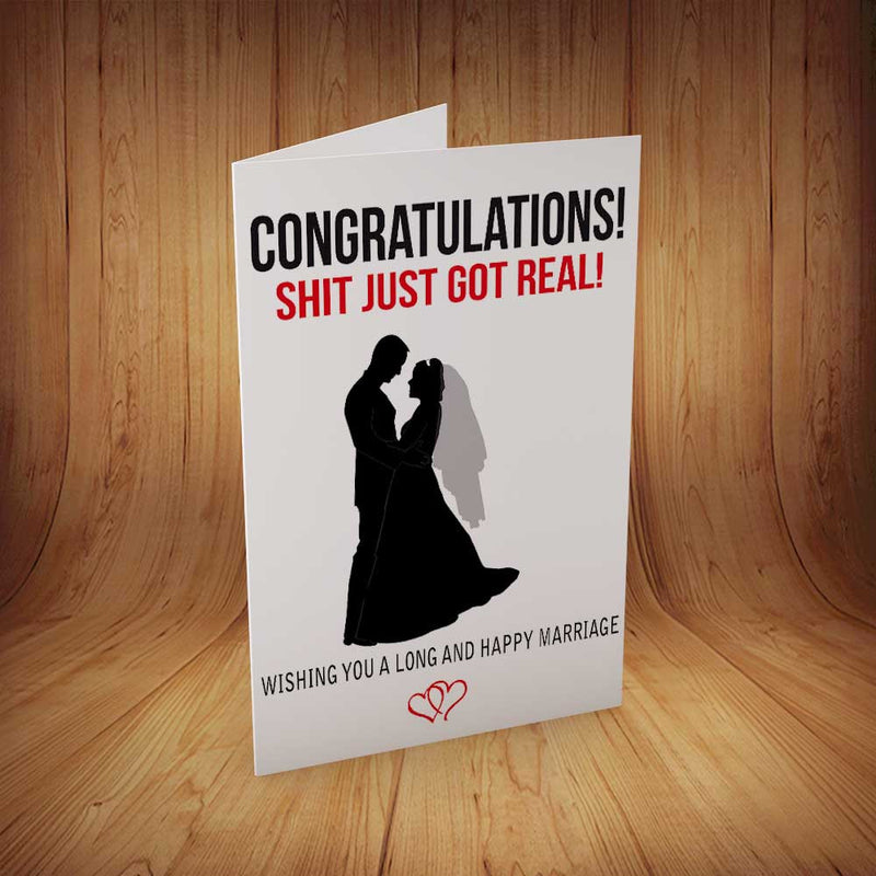 Congratulations Shit Just Got Real Wedding INSPIRED Adult Personalised Birthday Card Birthday Card