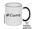 Personalised Your CUSTOM Name Cunt Printed Mug
