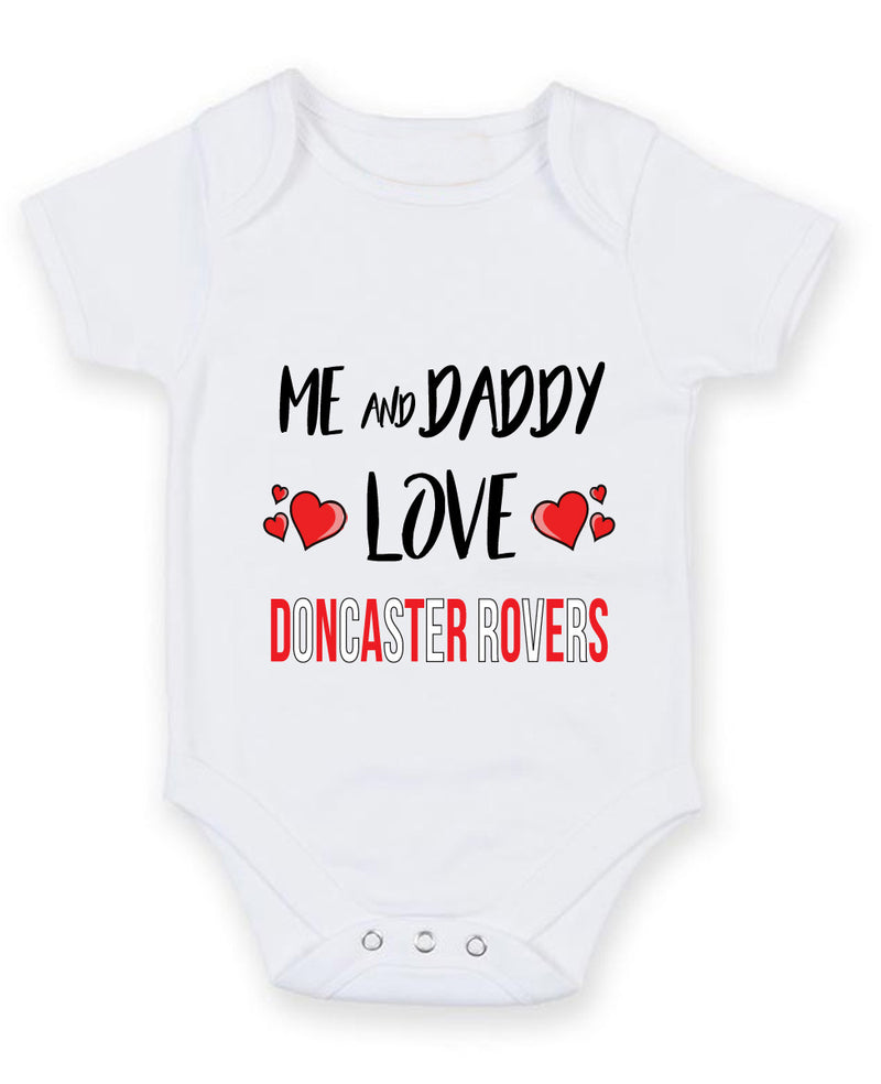 Me and Daddy Love DONCASTER ROVERS Personalised FOOTBALL TEAM Baby Grow