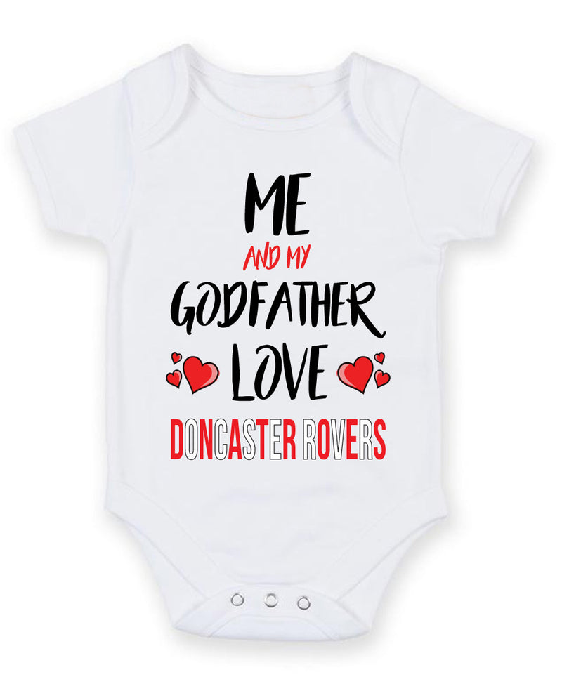Me and My Godfather Love DONCASTER ROVERS Personalised FOOTBALL TEAM Baby Grow