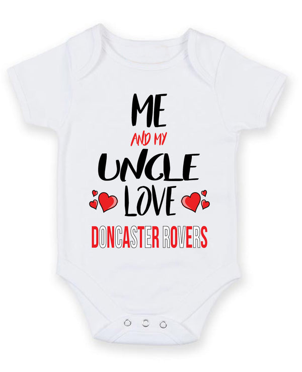 Me and My Uncle Love DONCASTER ROVERS Personalised FOOTBALL TEAM Baby Grow