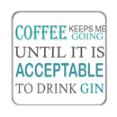 Coffee keeps me Going Drinks Coaster 4