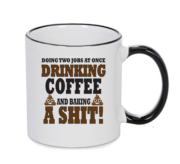 DRINKING COFFEE BAKING A SHIT Mug Adult Mug Gift – printed mug product image 1