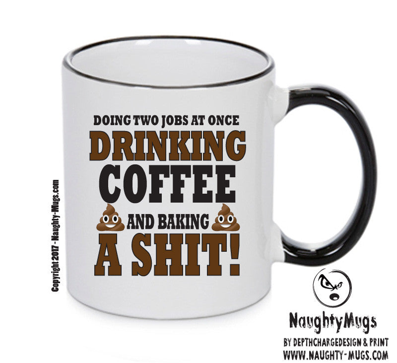 DRINKING COFFEE BAKING A SHIT Funny Mug Adult Mug Office Mug