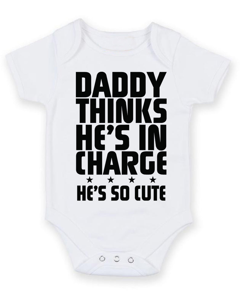 Daddy Thinks He Is In Charge He Is So Cute Baby Grow Bodysuit