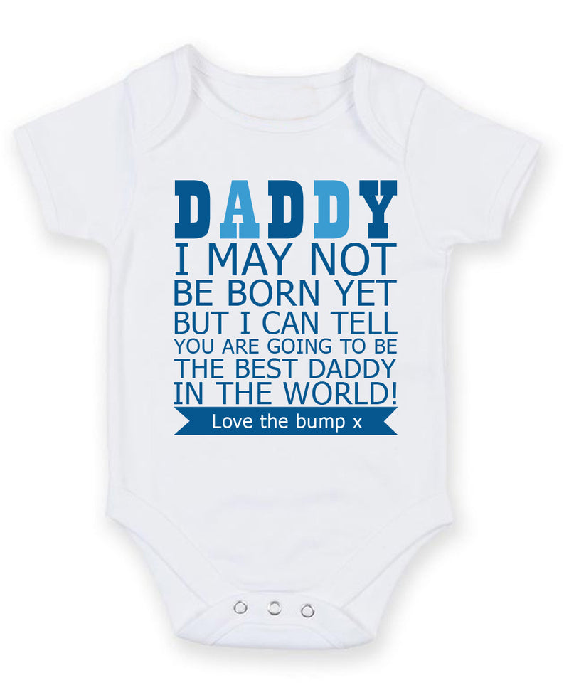 Daddy I May Not Be Born Yet Personalised Baby Boy Girl Unisex Short Sleeve Bodysuit