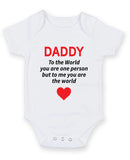 Daddy to the world you are one person Printed Baby Grow Bodysuit Boy Girl Unisex Gift