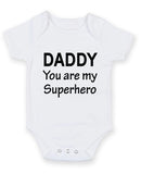 Daddy you are my superhero Printed Baby Grow Bodysuit Boy Girl Unisex Gift